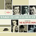 Madness - Take It Or Leave It (Download)