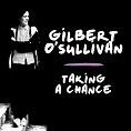 Gilbert O’Sullivan - Taking A Chance (Download)