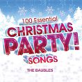 The Baubles - 100 Essential Christmas Party! Songs (Download)