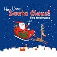 The Noeltunes - Here Comes Santa Claus (Download)