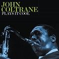 John Coltrane - Plays It Cool (Download)