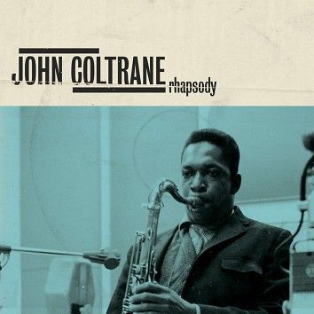 John Coltrane - Rhapsody (Download) - Download