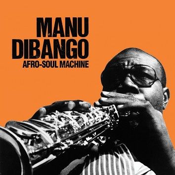 Manu Dibango - Afro-Soul Machine (Download) - Download