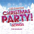 The Baubles - 100 Essential Christmas Party! Songs (Download)