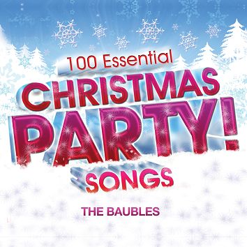 The Baubles - 100 Essential Christmas Party! Songs (Download) - Download