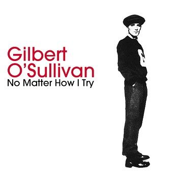 Gilbert O’Sullivan - No Matter How I Try (Download) - Download