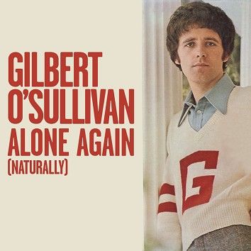 Gilbert O’Sullivan - Alone Again (Naturally)[Download] - Download