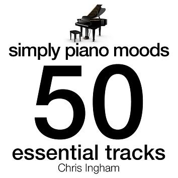Chris Ingham - Simply Piano Moods - 50 Essential Tracks (Download) - Download