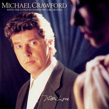 Michael Crawford & London Symphony Orchestra - With Love (Download) - Download