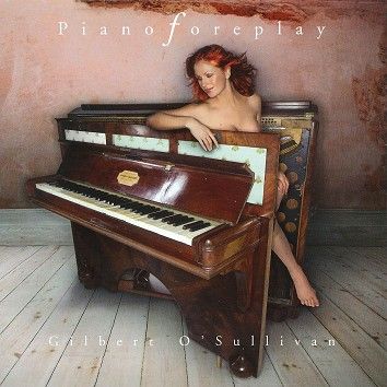 Gilbert O’Sullivan - Piano Foreplay  (Download) - Download