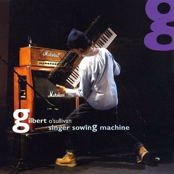 Gilbert O’Sullivan - Singer Sowing Machine (Download) - Download