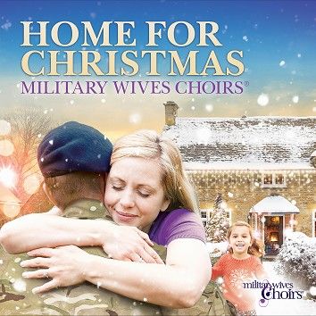 Military Wives Choirs - Home For Christmas (Download) - Download