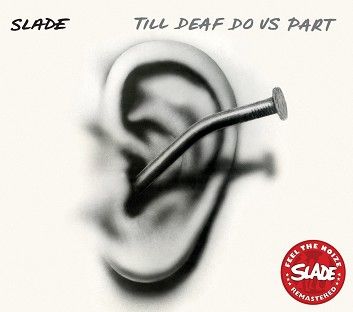 Slade - Till Deaf Do Us Part (CD) - CD