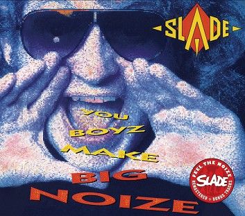 Slade - You Boyz Make Big Noize (CD) - CD