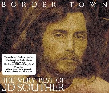 J.D. Souther - Border Town - The Very Best Of J.D. Souther (CD) - CD