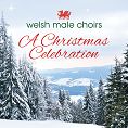 Welsh Male Choirs - A Christmas Celebration (Download)