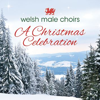 Welsh Male Choirs - A Christmas Celebration (Download) - Download