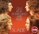 Slade - Old New Borrowed And Blue (CD)