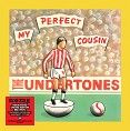The Undertones - My Perfect Cousin / Hard Luck (Again) / I Don’t Wanna See (You Again) (RSD)