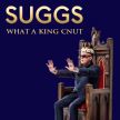 Suggs’ What A King Cnut 2018 Tour / My Life Story - The Movie